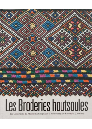 Les Broderies Houtsoules des Collections du Musée d’art populaire I. Kobrynskyi de Kolomyїa (Ukraine)