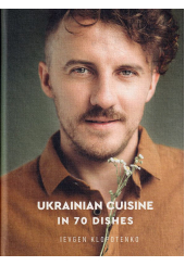 Ukrainian Cuisine in 70 Dishes