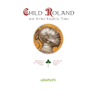 Child Roland and Other Knightly Tales (англійською)