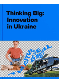 Thinking Big: Innovation in Ukraine