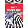 Bucky F@сking Dent