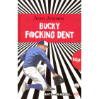 Bucky F@сking Dent