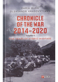 Chronicle of the War. 2014—2020: in 3 vol. Vol. 3. Five years of hybrid war