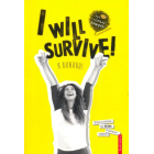 I WILL SURVIVE! Я виживу!