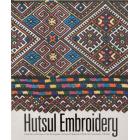 Hutsul Embroidery from the Collection of the Kobrynsky National Museum of Folk Art, Kolomyia, Ukraine