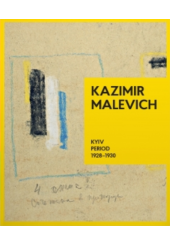 KAZIMIR MALEVICH. KYIV PERIOD 1928-1930