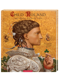 Child Roland and Other Knightly Tales (англійською)