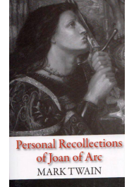 Personal Recollections of Joan of Arc