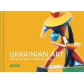 UKRAINIAN ART. From Bronze Age to Contemporary Times
